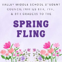 Valley Middle School Student Council Invites 6th, 7th, & 8th Graders to the Spring Fling